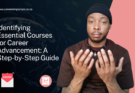 Identifying Essential Courses for Career Advancement: A Step-by-Step Guide