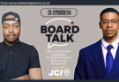 (S1:E4) Board Talk: Valentino Chigwedere, JCI Sandton Director: Partnerships | Dr Sultan Al Jaber | Abu Dhabi | JCI 2025