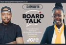 (S1:E5) Board Talk: Fadzai Nyandoro: JCI Sandton Vice President Individual Development | Malala Yousafza | Denmark | JCI 2025