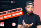 How Your Life Partner Can Make or Break Your Career