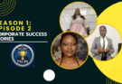 S1:E2 Talent Tales – The Talent Share Their Corporate Success Stories